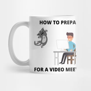 How To Prepare For A Video Meeting Joke Cat Meme Zoom Call Mug